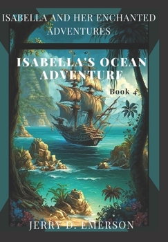Paperback ISABELLA and her ENCHANTED ADVENTURES: ISABELLA's OCEAN ADVENTURE Book