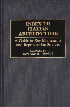 Hardcover Index to Italian Architecture: A Guide to Key Monuments and Reproduction Sources Book