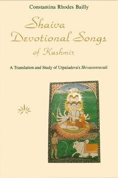 Paperback Shaiva Devotional Songs of Kashmir: A Translation and Study of Utpaladeva's Shivastotravali Book