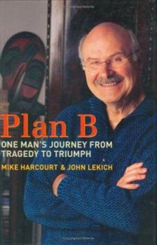 Hardcover Plan B: One Man's Journey from Tragedy to Triumph Book