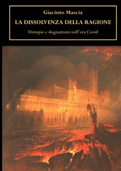 Paperback La Dissolvenza della Ragione. Distopie e dogmatismi nell'era Covid [Italian] Book