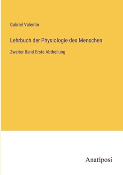 Paperback Lehrbuch der Physiologie des Menschen: Zweiter Band Erste Abtheilung [German] Book