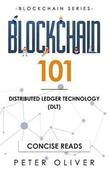 Paperback Blockchain 101: Distributed Ledger Technology (Dlt) Book
