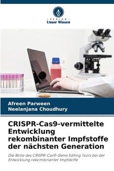 CRISPR-Cas9-vermittelte Entwicklung rekombinanter Impfstoffe der nächsten Generation (German Edition)