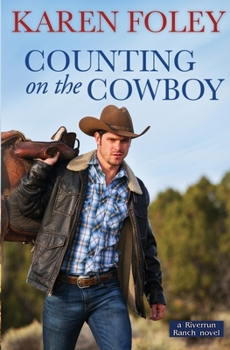Counting on the Cowboy - Book #2 of the Riverrun Ranch