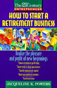 Paperback How to Start a Retirement Business (The 21st Century Entrepreneur) Book
