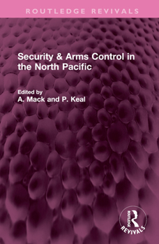 Hardcover Security & Arms Control in the North Pacific Book