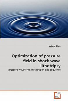 Paperback Optimization of pressure field in shock wave lithotripsy Book