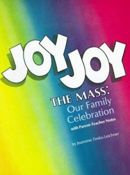 Paperback Joy Joy the Mass: Our Family Celebration Book