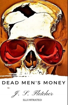 Dead Men's Money Illustrated