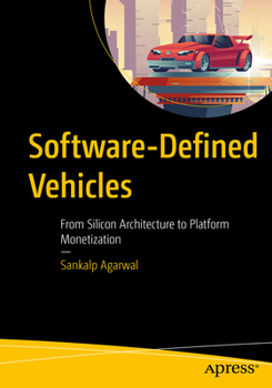 Paperback Software-Defined Vehicles: From Silicon Architecture to Platform Monetization Book