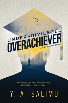 Paperback Underprivileged Overachiever: A Crenshaw Story Book
