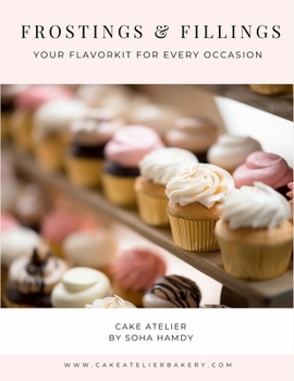 Paperback Frostings and Fillings: Your Flavor kit for every occasion Book