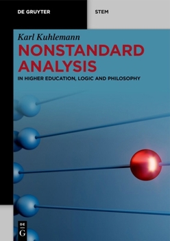Paperback Nonstandard Analysis: In Higher Education, Logic and Philosophy Book