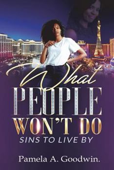 Paperback What People Won't Do: Sins To Live By Book
