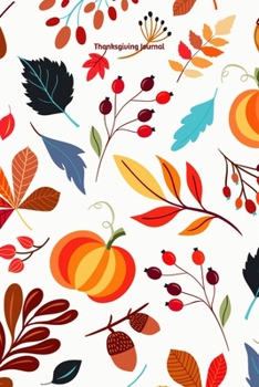 Thanksgiving Journal: 6 x 9 blank dot grid planner notebook diary