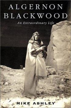 Hardcover Algernon Blackwood: An Extraordinary Life Book