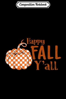Composition Notebook: Happy Fall Y'all Pumpkins Plaid Lumberjack Halloween  Journal/Notebook Blank Lined Ruled 6x9 100 Pages