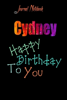 Cydney: Happy Birthday To you Sheet 9x6 Inches 120 Pages with bleed - A Great Happy birthday Gift