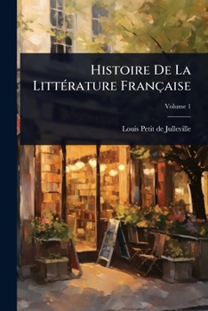 Paperback Histoire De La LittÃ(c)rature Française [French] Book