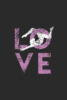 Paperback Love Gymnastics: Gymnastics Notebook, Blank Lined (6" x 9" - 120 pages) Sports Themed Notebook for Daily Journal, Diary, and Gift Book