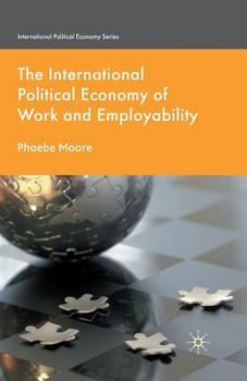 Paperback The International Political Economy of Work and Employability Book