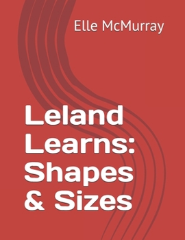 Paperback Leland Learns: Shapes & Sizes Book