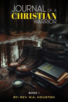 Hardcover Journal of a Christian Warrior: Book I Book