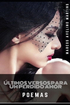 Paperback Últimos Versos Para Um Perdido Amor [Portuguese] Book