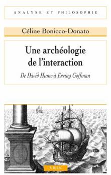 Paperback Une Archeologie de l'Interaction: de David Hume a Erving Goffman [French] Book