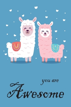 Paperback You Are Awesome: Llama Alpaca notebook / journal (6x9 120 pages ) Book