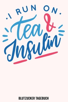 Diabetes Blutzucker Tagebuch: Insulin Tagebuch klein Diabetiker Tagebuch 120 Seiten / Wochen Jede Woche eine Woche