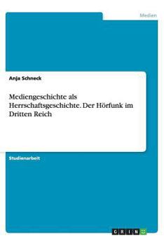 Paperback Mediengeschichte als Herrschaftsgeschichte. Der H?rfunk im Dritten Reich [German] Book