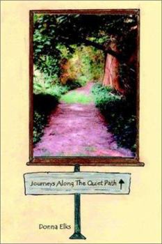 Paperback Journeys Along the Quiet Path Book