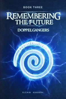 Paperback Remembering the Future - Doppelgangers Book