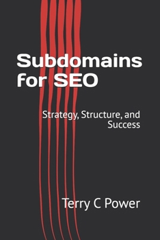Paperback Subdomains for SEO: Strategy, Structure, and Success Book