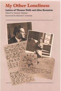 Paperback My Other Loneliness: Letters of Thomas Wolfe and Aline Bernstein Book