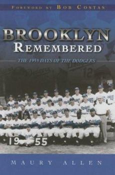 Hardcover Brooklyn Remembered: The 1955 Days of the Dodgers Book