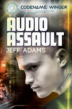 Audio Assault - Book #3 of the Codename: Winger