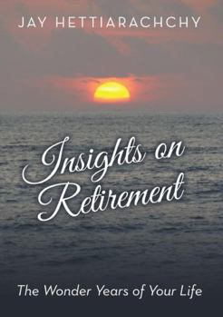 Paperback Insights on Retirement: The Wonder Years of Your Life Book