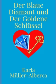 Paperback Der Blaue Diamant und Der Goldene Schlüssel [German] Book