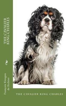 Paperback The cavalier king charles: the cavalier king charles Book