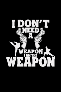 Paperback I don't need a weapon I am the weapon: 6x9 JUDO - grid - squared paper - notebook - notes Book