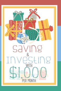 Paperback Saving & Investing with $1,000 Per Month: It's Time to Get Rich Book