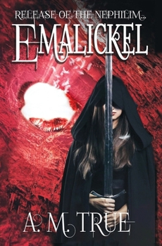 Paperback Emalickel: Release of the Nephilim... Book