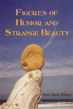 Paperback Figures of Humor and Strange Beauty Book