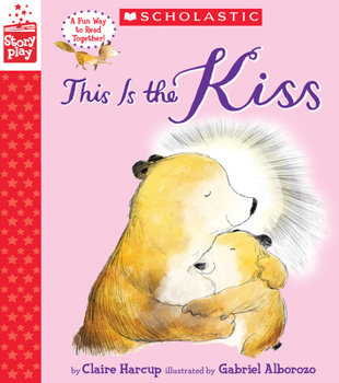 Hardcover This Is the Kiss (a Storyplay Book) Book