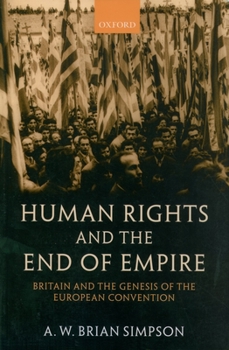 Paperback Human Rights and the End of Empire: Britain and the Genesis of the European Convention Book