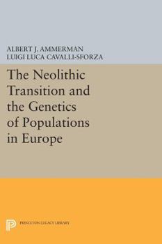 Paperback The Neolithic Transition and the Genetics of Populations in Europe Book