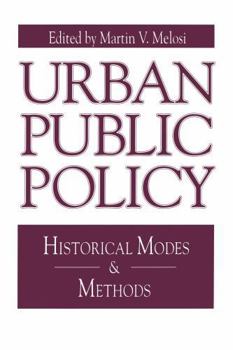 Paperback Urban Public Policy: Historical Modes and Methods Book